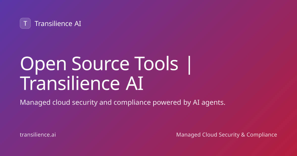 Open Source Tools | Transilience AI